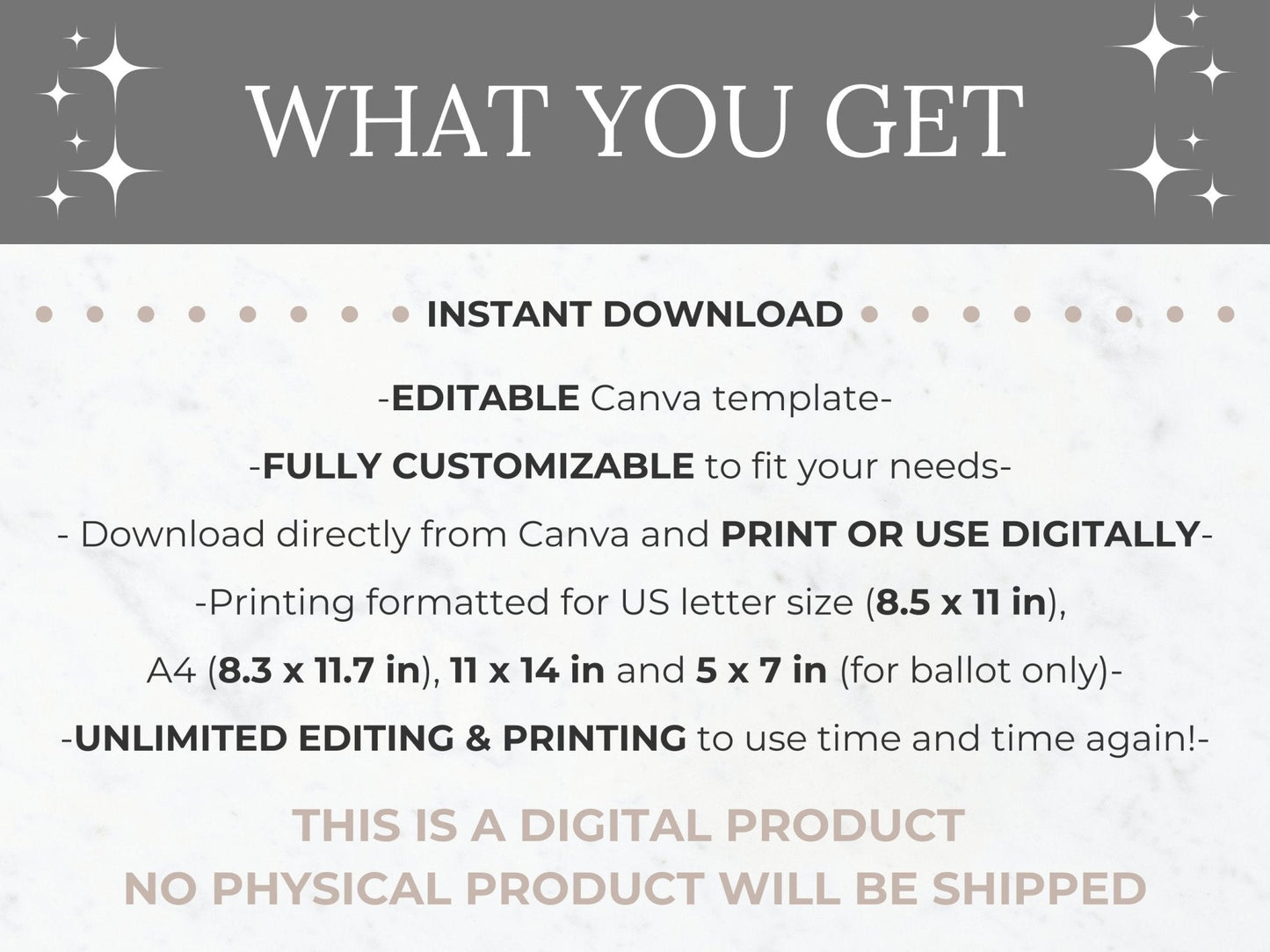 List of what is included with purchase, a fully customizable canva template bundle in US Letter size, A4 size, 11x14 inch and 5 x 7 inch (ballot only) to be used both printed or digitally with unlimited editing and printing